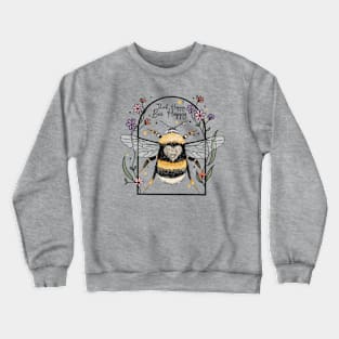 Think Happy, Bee Happy Crewneck Sweatshirt